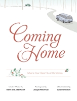 Coming Home: Where Your Heart Is at Christmas B0BLR6W5Z8 Book Cover
