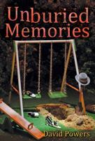 Unburied Memories 0991424816 Book Cover