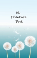 My Friendship Book: Dandelion Junior 1737550016 Book Cover