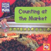 Vamos a contar en el mercado/ Counting at the Market (Matematicas Para Empezar / Getting Started With Math) 083688986X Book Cover