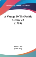 A Voyage to the Pacific Ocean Vol. 2 1120135311 Book Cover