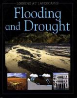 Flooding and Drought (Looking at Landscapes) 0237527456 Book Cover