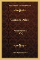 Csendes Dalok: Koltemenyek (1904) 1168070023 Book Cover