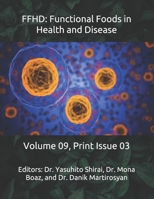 FFHD: Functional Foods in Health and Disease: Volume 09, Print Issue 03 (The Journal of Functional Foods in Health and Disease B08LNL4FMJ Book Cover