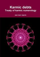 Karmic debts Treaty of karmic numerology 2955506494 Book Cover