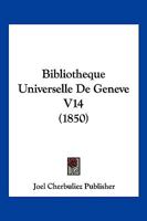 Bibliotheque Universelle De Geneve V14 (1850) 1160810125 Book Cover