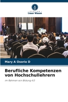 Berufliche Kompetenzen von Hochschullehrern: im Rahmen von Bildung 4.0 6205956438 Book Cover
