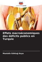 Effets macroéconomiques des déficits publics en Turquie (French Edition) 6630112350 Book Cover