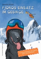 Fjords Einsatz Im Gebirge: Pistensicherheit mit Fjord, dem Lawinenhund 173981357X Book Cover