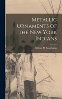 Metallic Ornaments of the New York Indians 1375526170 Book Cover