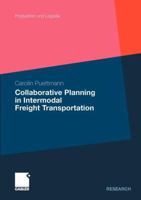 Collaborative Planning in Intermodal Freight Transportation 383492573X Book Cover