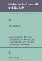 Mathematische Modelle Fur Die Klinische Forschung: Enzymatische Und Pharmakokinetische Prozesse 3540111751 Book Cover