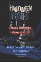 Halloween Night. Genuss für Deine Halloweenparty.: Die besten Halloween Rezepte für deine Party. Einfache Anleitungen, kreative Ideen und schaurig-lecker. (German Edition) B0FQ3JLBXT Book Cover
