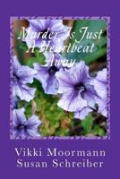 Murder Is Just a Heartbeat Away: A Jean Smiley Mystery 1475035799 Book Cover