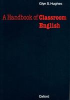 Handbook of Classroom English 0194316335 Book Cover