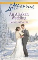 An Alaskan Wedding 0373879830 Book Cover