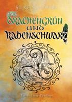 Drachengrün Und Rabenschwarz (German Edition) 3748193041 Book Cover