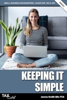 Keeping it Simple 2020/21: Small Business Bookkeeping, Cash Flow, Tax & VAT 1911020617 Book Cover