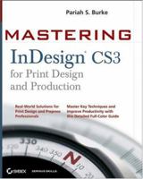 Mastering InDesign CS3 for Print Design and Production (Mastering) 0470114568 Book Cover