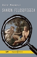 Sharon filosofeggia (i gialli Sharon) (Italian Edition) 8868677121 Book Cover