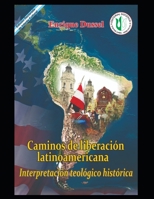 Caminos de liberación latinoamericana I: Interpretación teológico-histórica (Enrique Dussel - Docencia) B08TZ2RVRZ Book Cover