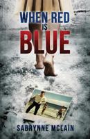 When Red Is Blue 0957128509 Book Cover