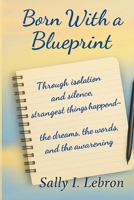 Born with a Blue print: The Woman with her Pen, her Words, & her Testimony B0GDM966KS Book Cover