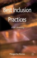 Best Inclusion Practices: LGBT Diversity 134944166X Book Cover