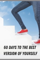 60 Days to the Best Version of Yourself B0F9V5Z1WP Book Cover