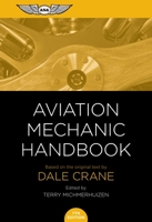 Aviation Mechanic Handbook: The Aviation Standard 1560274832 Book Cover