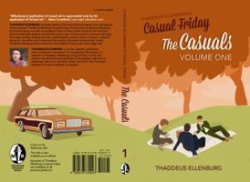 Thaddeus Ellenburg's Casual Friday: The Casuals 0578370298 Book Cover