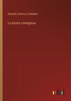 La locura contagiosa 3368051458 Book Cover
