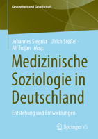 Medizinische Soziologie in Deutschland: Entstehung und Entwicklungen (Gesundheit und Gesellschaft) 3658376910 Book Cover
