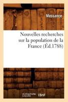 Nouvelles Recherches Sur La Population de La France (A0/00d.1788) 2012755550 Book Cover