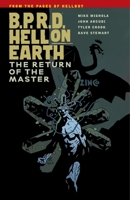 B.P.R.D. Hell on Earth Volume 6: The Return of the Master 1616551933 Book Cover