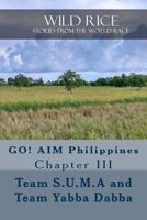 Wild Rice: Go! Aim Philippines Chapter III 1535243201 Book Cover