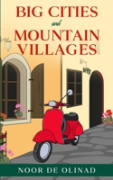 Big Cities and Mountain Villages (Large Print Paperback) B09DJCHSKH Book Cover