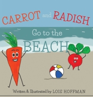 Carrot and Radish Go to the Beach B0FCS4X29G Book Cover