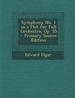 Symphony No. 1 in a Flat for Full Orchestra, Op. 55 1018330690 Book Cover