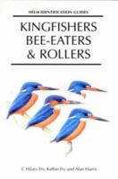Kingfishers, Bee-eaters and Rollers (Helm Identification Guides) 0713652063 Book Cover