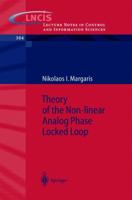Theory of the Non-linear Analog Phase Locked Loop (Lecture Notes in Control and Information Sciences) 3540213392 Book Cover
