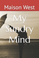 My Sundry Mind B08QDZ1HFV Book Cover