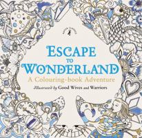 Escape to Wonderland: A Colouring Book Adventure 014136615X Book Cover