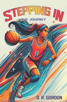 Stepping In: The Journey 1763507300 Book Cover