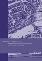 Hafen Im 1.Millennium Ad: Standortbedingungen, Entwicklungsmodelle Und Okonomische Vernetzung 3795432820 Book Cover