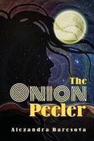 The Onion Peeler 1773704966 Book Cover