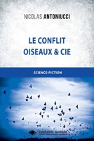 Le conflit - Oiseaux et Cie (French Edition) 2376921155 Book Cover