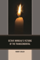 Octave Mirbeau's Fictions of the Transcendental 161149561X Book Cover
