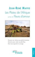 Les Plaies de l'Afrique suivies de Fleurs d'amour 2354855958 Book Cover