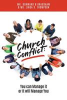 Church Conflict: You Can Manage It, or It Will Manage You 154839257X Book Cover